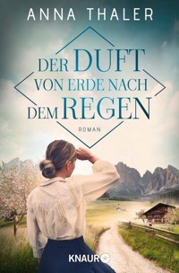 Der Duft von Erde nach dem Regen - Anna Thaler - E-Book
