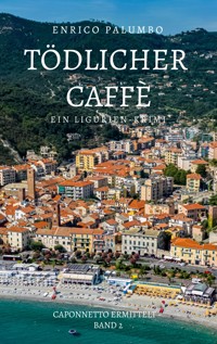 Tödlicher Caffè - Enrico Palumbo - E-Book