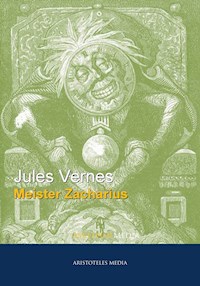 Meister Zacharius - Jules Verne. - E-Book