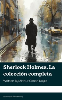 Sherlock Holmes. La colección completa - Arthur Conan Doyle - E-Book