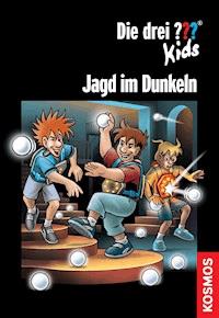 Die drei ??? Kids, Jagd im Dunkeln (drei Fragezeichen Kids) - Christoph Dittert - E-Book