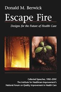Escape Fire - Donald M. Berwick - E-Book