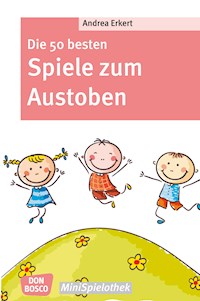 Die 50 besten Spiele zum Austoben - eBook - Andrea Erkert - E-Book