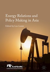 Energy Relations and Policy Making in Asia -  - E-Book