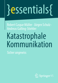 Katastrophale Kommunikation - Robert Caspar Müller - E-Book