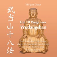 Die 18 Wege von Wudangshan - Yürgen Oster - E-Book