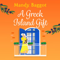 A Greek Island Gift - A gorgeous, escapist romance from Mandy Baggot (Unabridged) - Mandy Baggot - Hörbuch