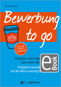 Bewerbung to go - Sandra Gehde - E-Book