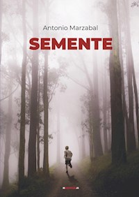 Semente - Antonio Marzabal - E-Book