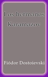 Los hermanos Karamazov - Fiodor Dostoievski - E-Book