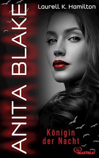 Anita Blake - Königin der Nacht - Laurell K. Hamilton - E-Book