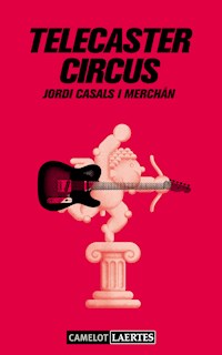 Telecaster Circus - Jordi Casals i Merchán - E-Book