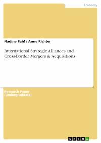International Strategic Alliances and Cross-Border Mergers & Acquisitions - Nadine Pahl - E-Book