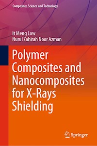Polymer Composites and Nanocomposites for  X-Rays Shielding - It Meng Low - E-Book