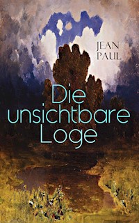 Die unsichtbare Loge - Jean Paul - E-Book