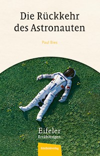 Die Rückkehr des Astronauten - Paul Bies - E-Book
