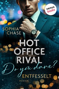 Hot Office Rival: Do You Dare? Entfesselt - Sophia Chase - E-Book