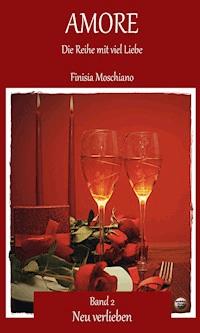 Neu verlieben - Finisia Moschiano - E-Book