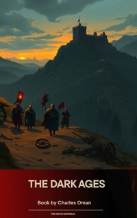 The Dark Ages - Charles Oman - E-Book