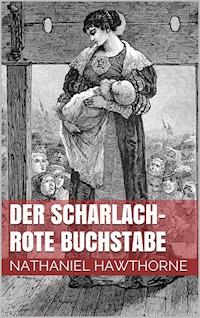 Der scharlachrote Buchstabe - Nathaniel Hawthorne - E-Book + Hörbuch