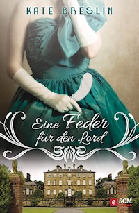 Eine Feder für den Lord - Kate Breslin - E-Book