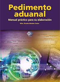 Pedimento Aduanal 2015 - Ricardo Méndez Castro - E-Book