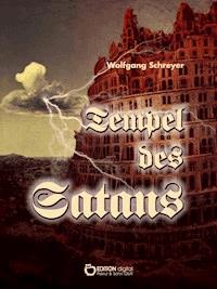 Tempel des Satans - Wolfgang Schreyer - E-Book
