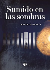 Sumido en las sombras - Marcelo García - E-Book