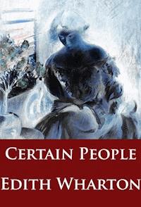 Certain People - Edith Wharton - E-Book