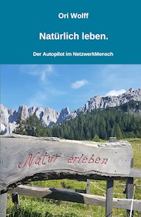 Natürlich leben. - Ori Wolff - E-Book