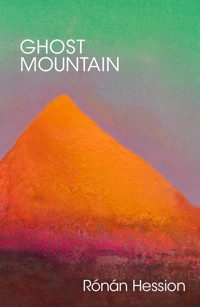 Ghost Mountain - Rónán Hession - E-Book