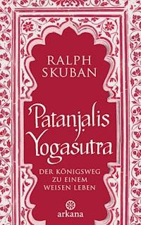 Patanjalis Yogasutra - Ralph Skuban - E-Book