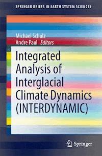 Integrated Analysis of Interglacial Climate Dynamics (INTERDYNAMIC) -  - E-Book