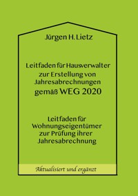 Leitfaden für Hausverwalter zur Erstellung von Jahresabrechnungen gemäß WEG ... - Jürgen H. Lietz - E-Book