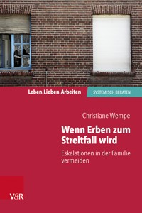 Wenn Erben zum Streitfall wird - Christiane Wempe - E-Book