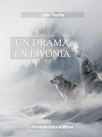 Un drama en Livonia - Julio Verne - E-Book