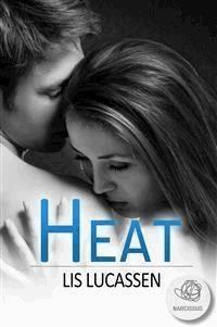 Heat - Lis Lucassen - E-Book