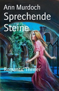 Sprechende Steine - Ann Murdoch - E-Book