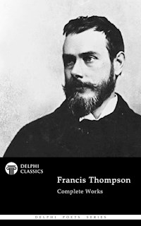 Delphi Complete Works of Francis Thompson (Illustrated) - Francis Thompson - E-Book