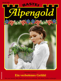 Alpengold 447 - Monika Leitner - E-Book