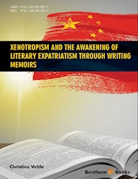 Xenotropism and the Awakening of Literary Expatriatism through Writing Memoirs - Christine Velde - E-Book