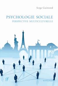 Psychologie sociale, perspective multiculturelle - Serge Guimond - E-Book