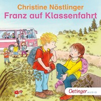 Franz auf Klassenfahrt - Christine Nöstlinger - Hörbuch