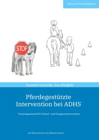 Pferdegestützte Intervention bei ADHS - Annette Gomolla - E-Book