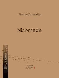 Nicomède - Pierre Corneille - E-Book