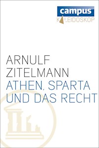 Athen, Sparta und das Recht - Arnulf Zitelmann - E-Book