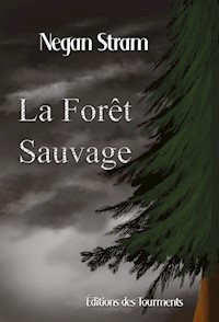 La Forêt Sauvage - Negan Stram - E-Book