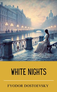 White Nights - Fyodor Dostoevsky - E-Book