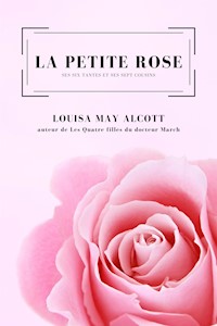 La petite Rose - Louisa May Alcott - E-Book