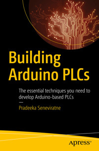 Building Arduino PLCs - Pradeeka Seneviratne - E-Book